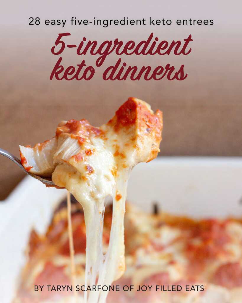 5 Ingredient Keto Dinners by Taryn Scarfone
